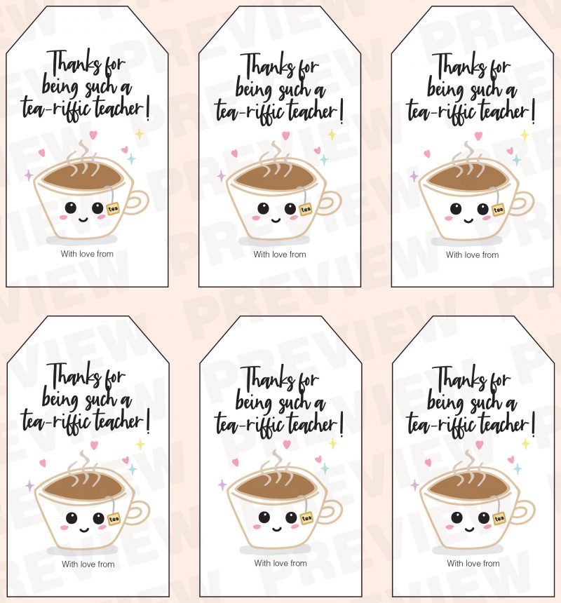 Thanks for being a tea-riffic teacher - teacher appreciation puns gift tag printable